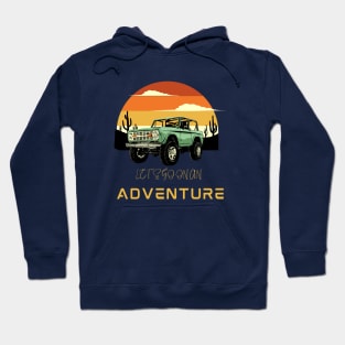 Lets go on an Adventure Hoodie